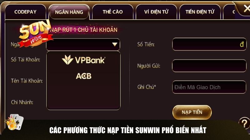 Các phương thức nạp tiền Sunwin đang được lựa chọn